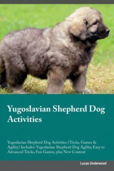yugoslavian shepherd dog activities yugoslavian shepherd dog activities tricks games  agility includes-9781526928511
