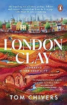 london clay : journeys in the deep city-9781529176711