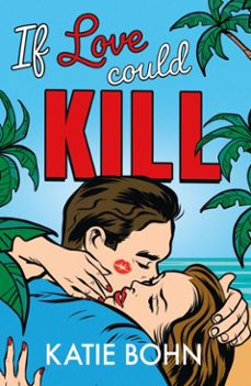 if love could kill-katie bohn-9781529439311