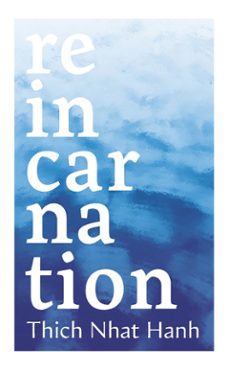 reincarnation (ebook)-thich nhat hanh-9781529978711