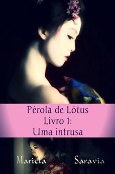 perola de lotus: uma intrusa (ebook)-9781547506811