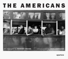 robert frank: the americans-jack kerouac-9781597115711