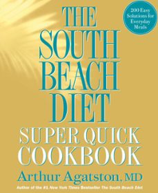 the south beach diet super quick cookbook (ebook)-arthur agatston-9781605290911
