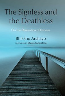 the signless and the deathless (ebook)-bhikkhu analayo-9781614299011