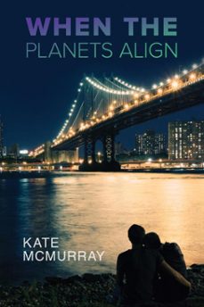 when the planets align (ebook)-kate mcmurray-9781632166111