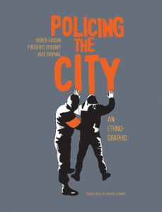 policing the city-didier fassin-frédéric debomy-9781635422511