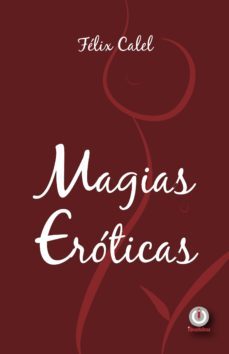 magias eroticas (ebook)-felix calel-9781640863811