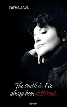 the truth is, i've always been different (ebook)-fatma agva-9781642682311