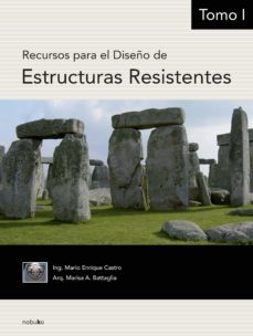 recursos para el diseño de estructuras resistentes. tomo 1 (ebook)-mario enrique castro-marissa a. battaglia-9781643601311