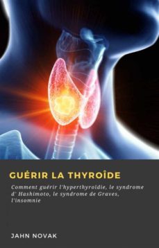guérir la thyroîde (ebook)-9781667424811