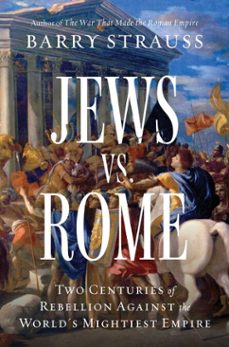 jews vs. rome (ebook)-barry strauss-9781668009611