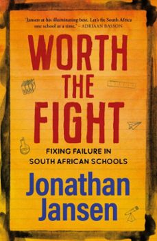 worth the fight-jonathan jansen-9781776196111