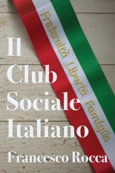 il club sociale italiano (ebook)-francesco rocca-frank rockland-9781777884611
