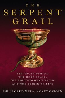the serpent grail (ebook)-philip gardiner-gary osborn-9781780282411
