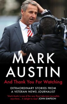 and thank you for watching (ebook)-mark austin-9781786494511
