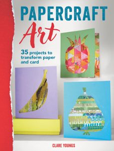 papercraft art (ebook)-clare youngs-9781800653511