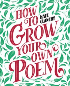 how to grow your own poem (ebook)-kate clanchy-9781800751811