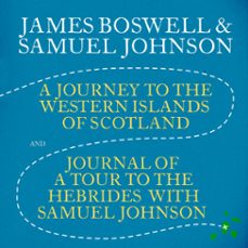 a journey to the western islands of scotland &amp; journal of a tour to the hebrides with samuel johnson (audiolibro)-james boswell-samuel johnson-9781805363811