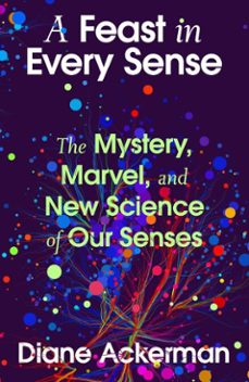 a feast in every sense-diane ackerman-9781805461111