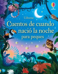 cuentos de cuando nacio la noche para peques-rosie dickins-9781835407011