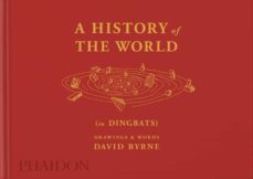 a history of the world (in dingbats)-david byrne-david kalman-9781838665111