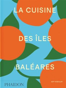 la cuisine des îles baléares-jeff koehler-9781838669911