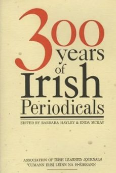 three hundred years of irish periodicals (ebook)-9781843513711