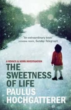 the sweetness of life: a kovacs and horn investigation-paulus hochgatterer-9781847247711