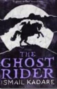 the ghost rider-ismail kadare-9781847673411