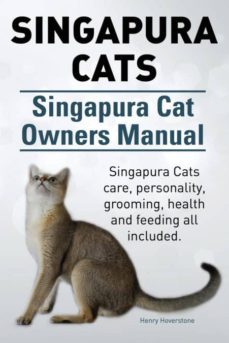 singapura cats singapura cat owners manual singapura cats care personality grooming health and feeding all included-9781910617311