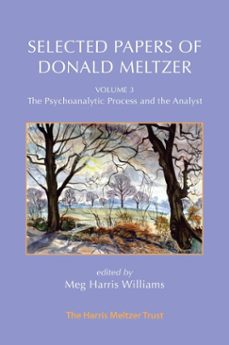 selected papers of donald meltzer - vol. 3 (ebook)-donald meltzer-9781912567911