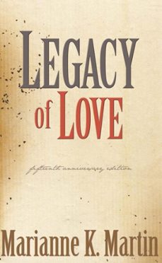 legacy of love (ebook)-marianne k. martin-9781932859911