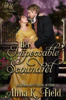 her impeccable scoundrel (ebook)-alina k. field-wicked widows-9781944063511