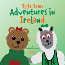 'ittle bear: adventures in ireland (ebook)-sarah wills carlsson-9781962763011