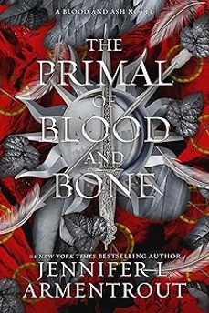 the primal of blood and bone: a blood and ash novel volume 6-jennifer l. armentrout-9781963135411