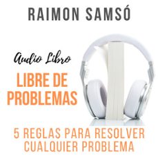 libre de problemas (audiolibro)-raimon samso-9781987169911