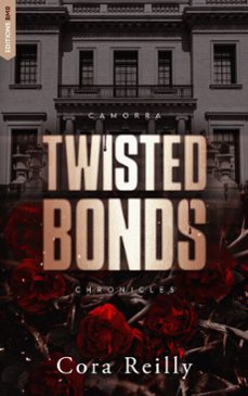 twisted bonds - camorra chronicles t4 (ebook)-cora reilly-9782017330011