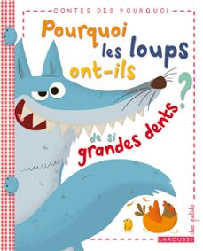 pourquoi les loups ont-ils de si grandes dents ? (ebook)-agnes de lestrade-9782035883711