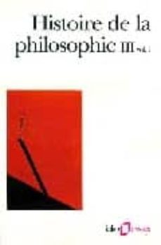 histoire de la philosophie. 3-1, le xixe siecle, le xxe siecle-9782070407811