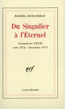 du singulier a l'eternel (aout 1972 - decembre 1973) (ebook)-marcel jouhandeau-9782072125911