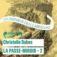 la passe-miroir (livre 2) - les disparus du clairdelune (audiolibro)-christelle dabos-9782075136211