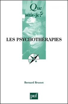 les psychotherapies (ebook)-bernard brusset-9782130610311