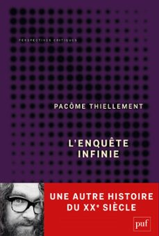 lenquete infinie : une autre histoire du xxe siècle (ebook)-pacome thiellement-9782130826811