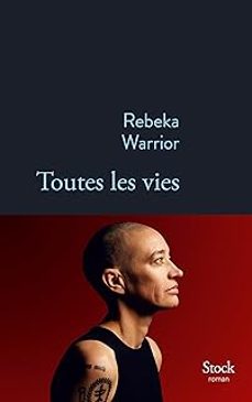 toutes les vies-rebeka warrior-9782234097711