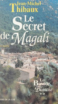 la bastide blanche (2). le secret de magali (ebook)-jean michel thibaux-9782258170711