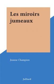 les miroirs jumeaux (ebook)-jeanne champion-9782260036111