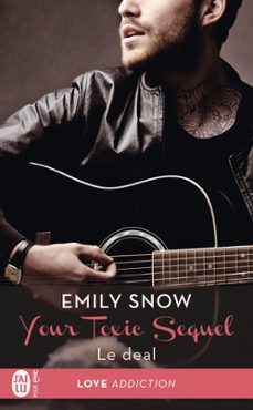 your toxic sequel (tome 1) - le deal (ebook)-emily snow-9782290113011
