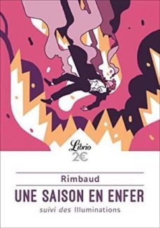 une saison en enfer, suivi de les illuminations-arthur rimbaud-9782290210611
