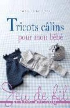 tricots calins pour mon bebe-9782299001111