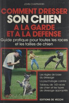 comment dresser son chien a la garde et a la defense (ebook)-john chapmann-9782307251811